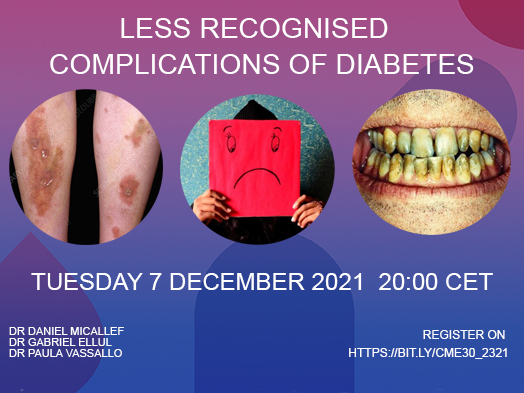 Less recognised Complications of Diabetes – 7th December 2021